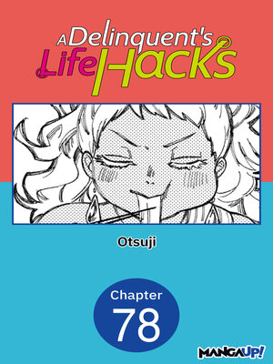 cover image of A Delinquent's Life Hacks, Chapter 78